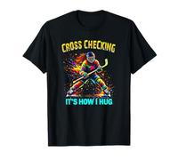 Hockey Color Splatter Cross Checking I How I Hug Camiseta