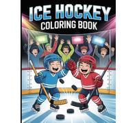 Hockey Coloring Book for Boys Ages 8-12 with Action Packed and Exciting Scenes to Color