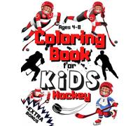 Hockey Coloring Book For Kids Ages 4-8 + EXTRA BONUS: Educational Coloring Pages With Fun Facts About Ice Hokey