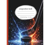 Hockey Composition Notebook Wide Ruled: Athletic Sports Journal for School, Practice, Writing & Everyday Use: Dynamic Theme for Students, Teens & Fans