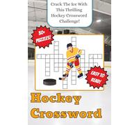 Hockey Crossword Book: Hockey Themed Crossword With Easy To Read Text Including Positions, Techniques And Equipment | 6x9 Inches, 70 Pages | 30+ ... Gift For Holidays And Special Occasions