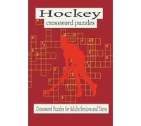 Hockey Crossword Puzzle Book: Crossword Puzzles with Easy to Read Print about Hockey, bandy, ringette, lacrosse, and floorball and More| 6X9 inches, ... for Holydays, Vacations, and relax times