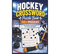 Hockey Crossword Puzzle Book: Crossword Puzzles with Easy to Read Print about Hockey, Skating, Sports and More | 6x9 inches, 122 pages | 50+ Puzzles ... Gift for Vacations, Holidays and Relaxation