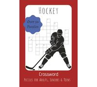 Hockey Crossword Puzzle Book: Easy-to-Read Hockey Crossword Puzzles about Hockey, Equipment, Rules, and More | 6x9 inches, 120 pages | 50+ Puzzles… Gift for Vacations, Holidays, and Pastime