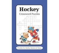Hockey Crossword Puzzle: Crossword Puzzles with Easy to Read Print about Hockey | 6 x 9 inches, 120 Pages | 50+ Puzzles . . . Gift for Vacation, Holidays and Relaxation