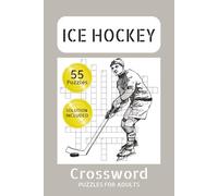 Hockey Crossword Puzzle: Hockey Crossword Book | Hockey Crossword Puzzles For Adults | 6x9 Inches, 110 Pages | Solution Included