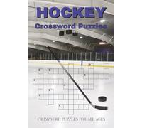 Hockey Crossword Puzzles: Crossword Puzzle with Easy to Read Print about The Game, Rules, Players and More | 6x9 inches, 120 pages | 50+ Puzzles … Gift for Vacation, Holidays and Relaxation.