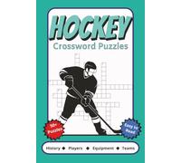 Hockey Crossword Puzzles: Crossword Puzzles with Easy to Read Print about Hockey History, Players, Equipment, Teams and More | 6x9 inches, 120 pages | ... Gift for Vacations, Holidays and Relaxation