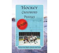 Hockey Crossword Puzzles: Crossword Puzzles with Easy to Read Print about Hockey, Terminology, Memorable moments and More | 6 x 9 inches, 120 pages | ... Gift for Vacations, Holidays and Relaxation.
