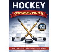 Hockey Crossword Puzzles: From Players and Teams to Leagues and Legends, A Fun Crossword Puzzle Book for Hockey Fans