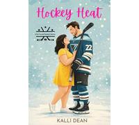 Hockey Heat: A Pucks and Passion Series