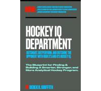 Hockey IQ Department: OUTSMART. OUTPERFORM. AND OUTSHINE THE OPPONENT WITH X’S AND O’S HIGH HOCKEY IQ.: 2 (Athletes and Organizations)