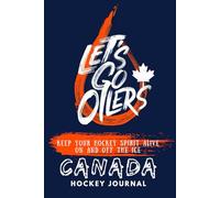 Hockey Journal: A Lined Notebook for Players, Coaches & Fans: Record Game Highlights, Track Training Progress, and Capture Your Hockey Memories