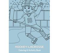 Hockey & Lacrosse Coloring and Activity Book: Hockey & Lacrosse (Girls and Boys Sports Coloring Books)