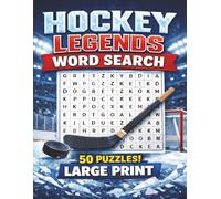 Hockey Legends Word Search: 50 Themed Puzzles Celebrating Hockey’s Greatest Icons! Fun and Educational for Teens and Adults!