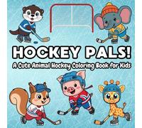 Hockey Pals!: A Cute & Easy Animal Hockey Coloring Book for Kids (Sports Activity & Coloring Books)