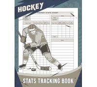 Hockey Stats Tracking Book: Track individual player & goalie stats per game | Record goals, assists, shots and more | Perfect for the team manager or hockey coach
