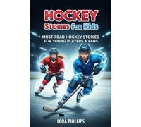 Hockey stories for kids 8-12: 12 Must-Read Stories for Young Players & Fans