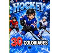 Hockey sur Glace - 30 Coloriages Faciles pour Enfants: Livre de coloriage hockey pour garçons et filles dès 4 ans avec joueurs, gardiens, patinoires, ... équipements et scènes sportives à colorier