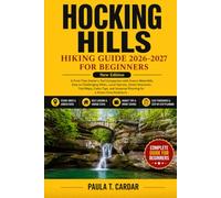 HOCKING HILLS HIKING GUIDE 2026-2027 FOR BEGINNERS: A First-Time Visitor's Trail Companion with Scenic Waterfalls, Easy to Challenging Hikes, Local ... Seasonal Planning for a Stress-Free Adventure