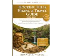 Hocking Hills Hiking & Travel Guide 2026-2027: Hidden Waterfalls, Scenic Routes, Practical Maps, Weekend Itineraries, Local Perspectives, Seasonal Escapes, and Year-Round Outdoor Experiences