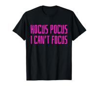 Hocus Pocus I Can't Focus Funny ADHD Positive Saying Humor Camiseta