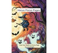 Hocus Pocus Pages: A Halloween Themed Journal, 120 Pages, Ideal for Mom ,Dad, Kids, Students, and Halloween Lovers