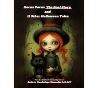 Hocus Pocus The Real Story and 11 Other Halloween Tales: From the Children’s Counseling Corner
