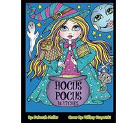 Hocus Pocus Witches: Hocus Pocus Fun and Quirkey Witches to Color for all ages by Artist Deborah Muller.