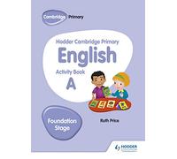 Hodder Cambridge Primary English Activity Book A Foundation Stage: Hodder Education Group