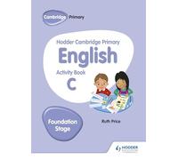 Hodder Cambridge Primary English Activity Book C Foundation Stage: Hodder Education Group