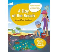 Hodder Cambridge Primary Maths Story Book B Foundation Stage: A Day at the Beach (Hodder Cambridge Primary Science)