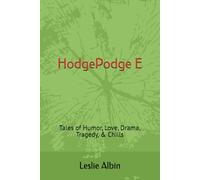 HodgePodge E: Tales of Humor, Love, Drama, Tragedy, & Chills