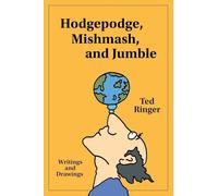 Hodgepodge, Mishmash, and Jumble