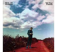 Nick J.D Hodgson - Tell Your Friends