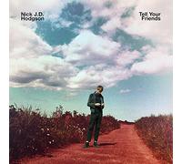 Hodgson Nick J.D. - Tell Your Friends [Vinilo]