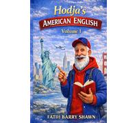 Hodja`s American English Learning series Volume 1: The American english for turkish speakers.