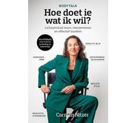 Hoe doet ie wat ik wil?: Lichaamstaal lezen, interpreteren en effectief inzetten