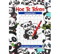 Hoe je babypanda's tekent: Tekenoefeningen voor kinderen van 4-8 jaar, kinderkunstboeken