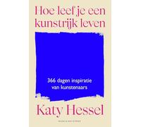 Hoe leef je een kunstrijk leven
