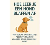 Hoe leer je een hond blaffen af