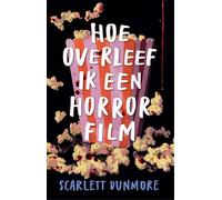 Hoe overleef ik een horrorfilm
