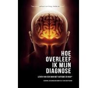 Hoe overleef ik mijn diagnose: leven van een man met autisme en niet aangeboren herenletsel*