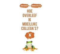 Hoe overleef ik moeilijke collega's?