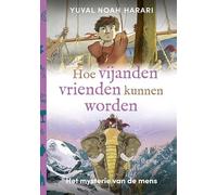 Hoe vijanden vrienden kunnen worden: Het mysterie van de mens