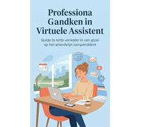 Hoe Word Je een Virtuele Assistent: Verdien geld als freelance VA en werk volledig op afstand