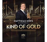 Matthias Höfs Matthias Höfs & Ensembles: Kind of Gold (CD) Album