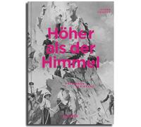 Höher als der Himmel: Heldinnen der Berge