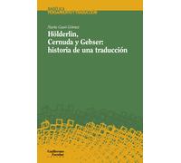 Hölderlin, Cernuda y Gebser: historia de una traducción | Nuria Gasó Gómez