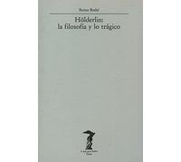 Hölderlin: la filosofía y lo trágico: 33 (La balsa de la Medusa)